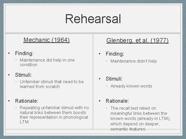 9 Rehearsal Mechanic (1964) • Finding: • Maintenance did help in one condition •