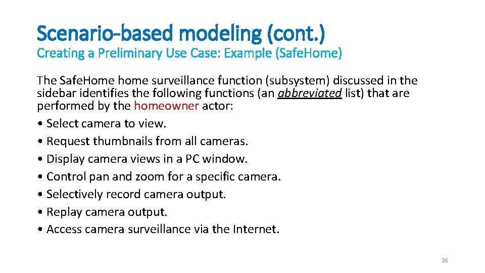 Scenario-based modeling (cont. ) Creating a Preliminary Use Case: Example (Safe. Home) The Safe.