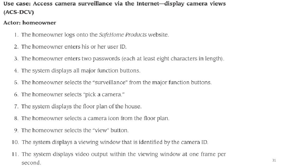 Scenario-based modeling (cont. ) Creating a Preliminary Use Case: Example (Safe. Home) 31 