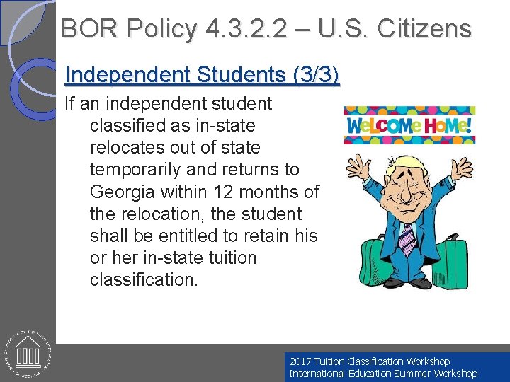 BOR Policy 4. 3. 2. 2 – U. S. Citizens Independent Students (3/3) If