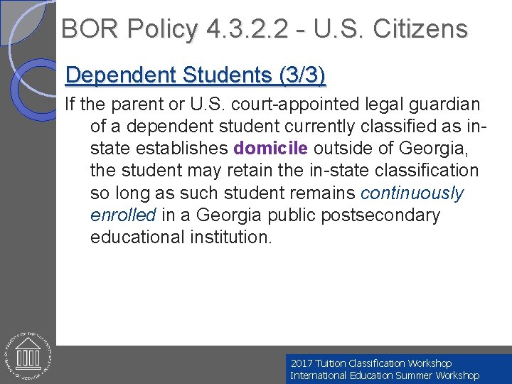 BOR Policy 4. 3. 2. 2 - U. S. Citizens Dependent Students (3/3) If
