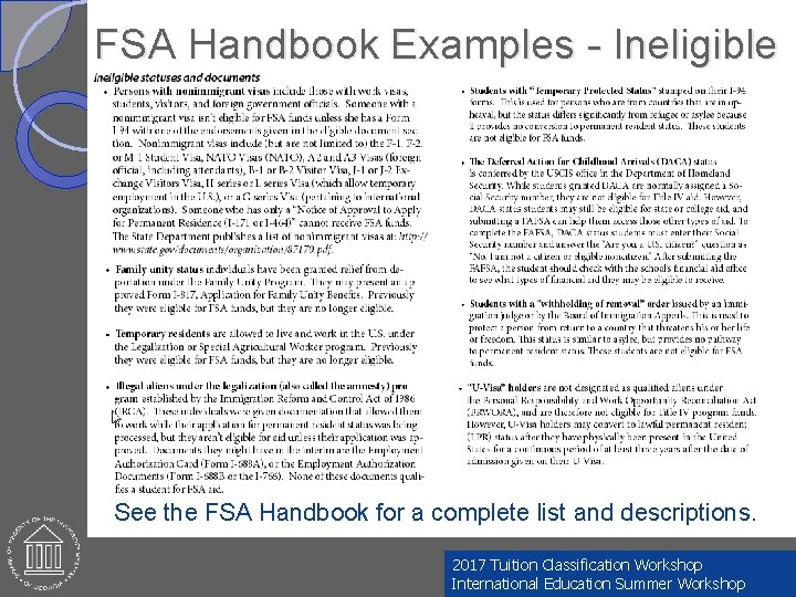 FSA Handbook Examples - Ineligible See the FSA Handbook for a complete list and