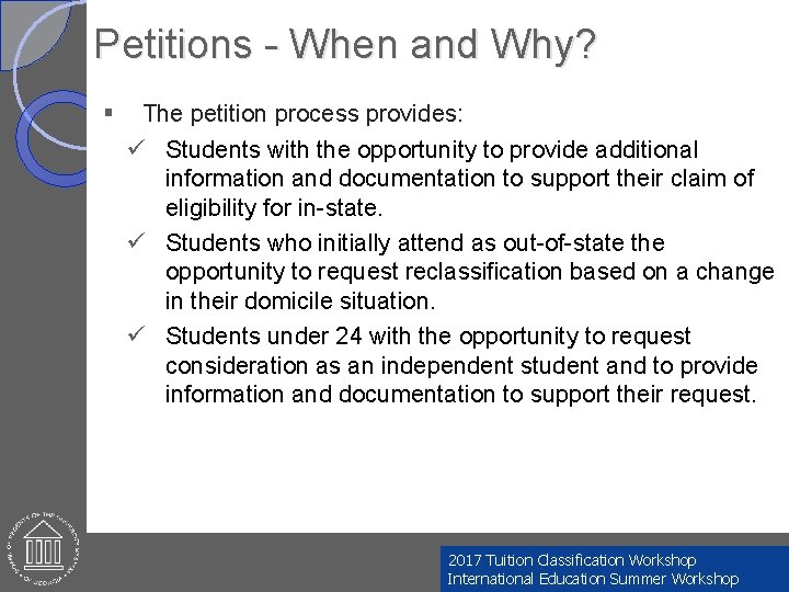 Petitions - When and Why? § The petition process provides: ü Students with the
