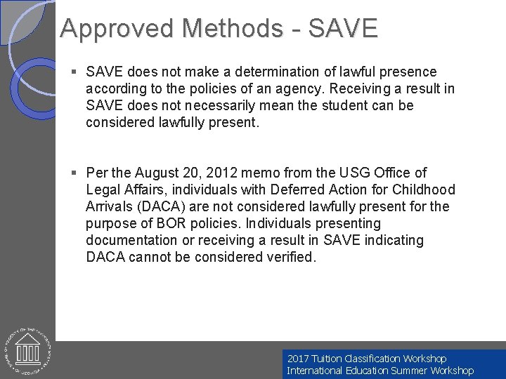 Approved Methods - SAVE § SAVE does not make a determination of lawful presence