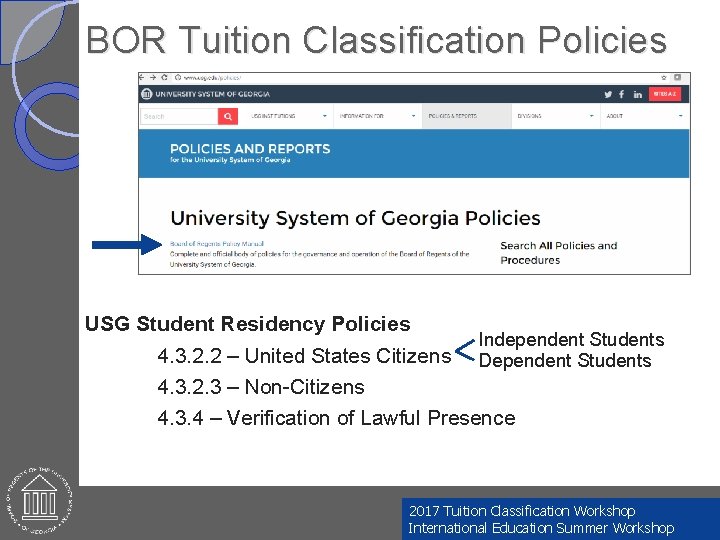 BOR Tuition Classification Policies USG Student Residency Policies Independent Students 4. 3. 2. 2