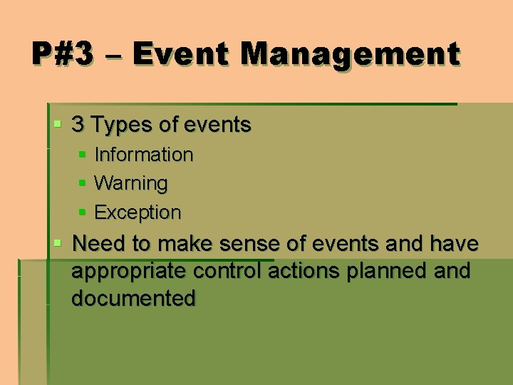 P#3 – Event Management § 3 Types of events § Information § Warning §