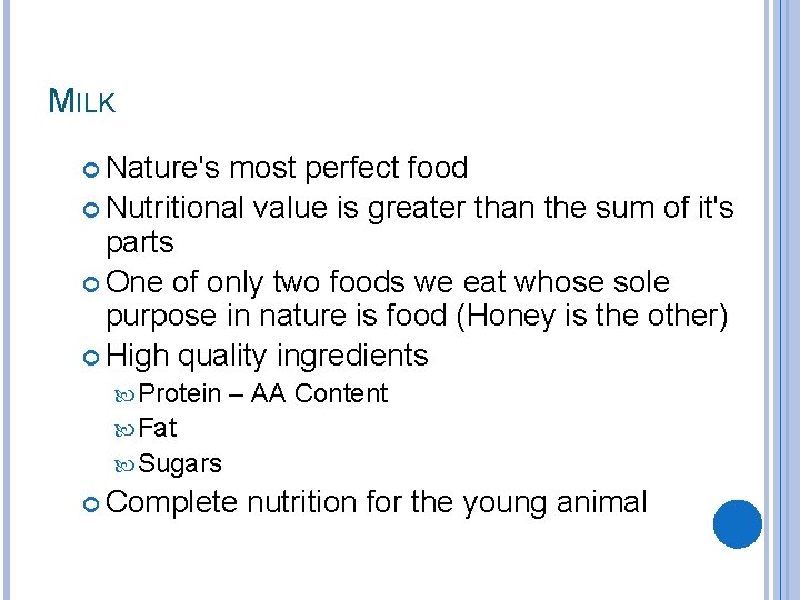 MILK Nature's most perfect food Nutritional value is greater than the sum of it's