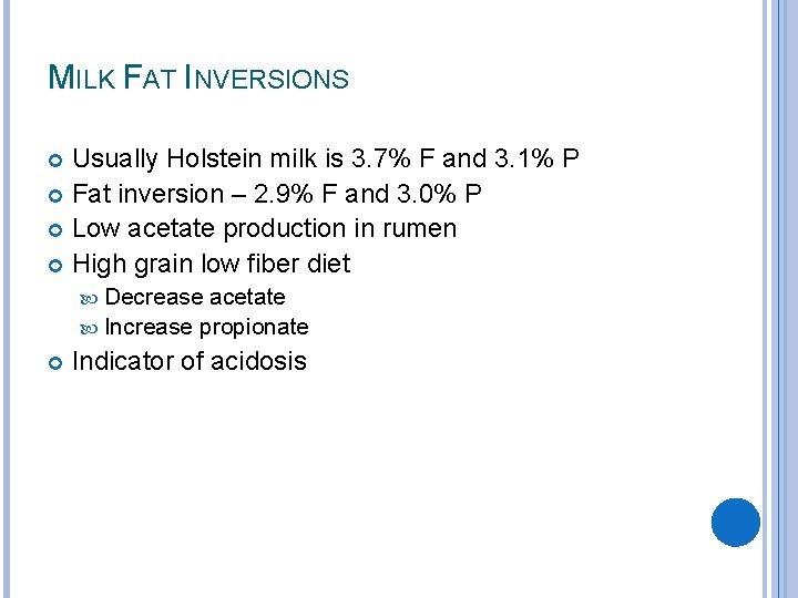 MILK FAT INVERSIONS Usually Holstein milk is 3. 7% F and 3. 1% P