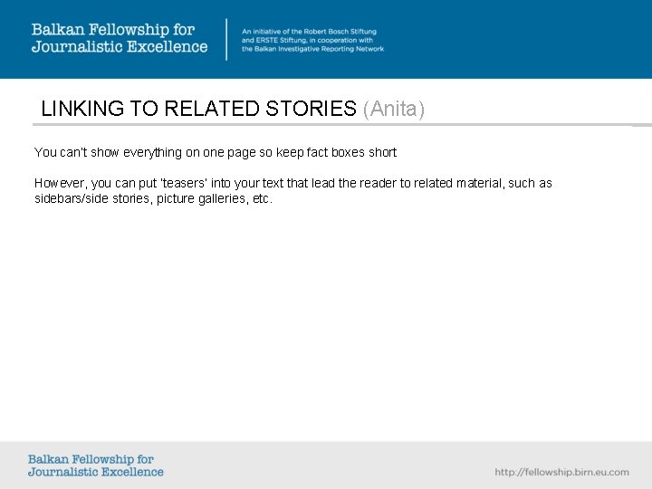 LINKING TO RELATED STORIES (Anita) You can’t show everything on one page so keep LINKING TO RELATED STORIES (Anita) You can’t show everything on one page so keep