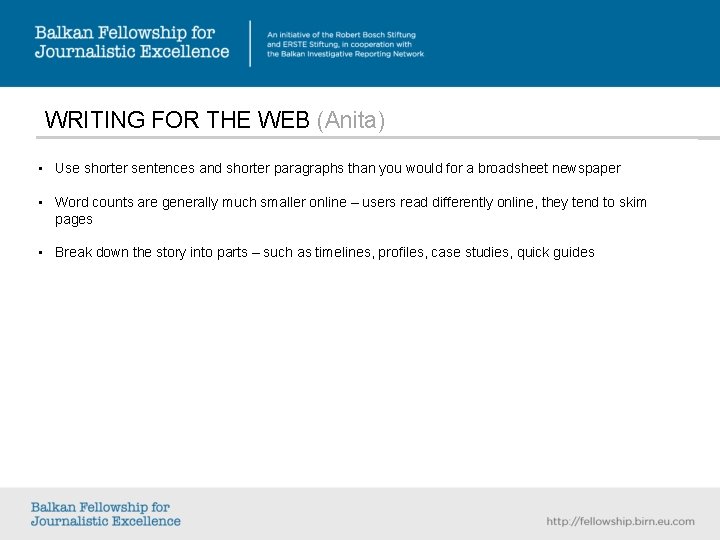 WRITING FOR THE WEB (Anita) • Use shorter sentences and shorter paragraphs than you WRITING FOR THE WEB (Anita) • Use shorter sentences and shorter paragraphs than you