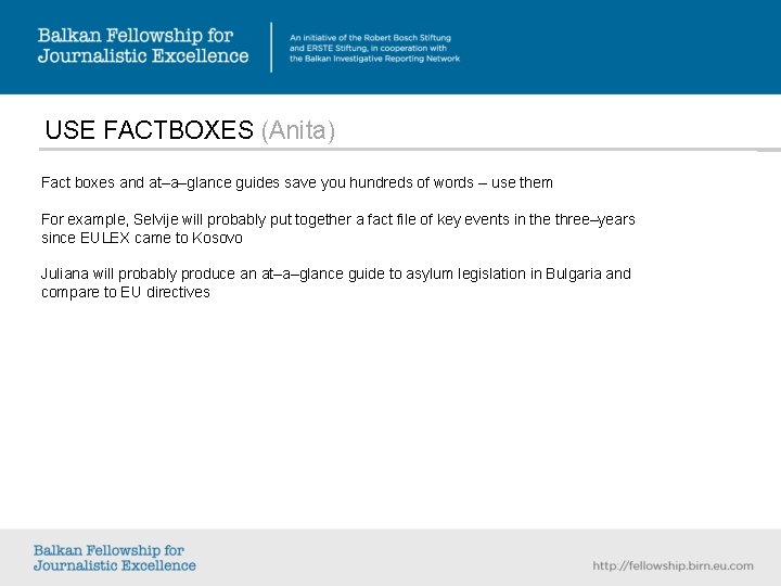USE FACTBOXES (Anita) Fact boxes and at–a–glance guides save you hundreds of words – USE FACTBOXES (Anita) Fact boxes and at–a–glance guides save you hundreds of words –