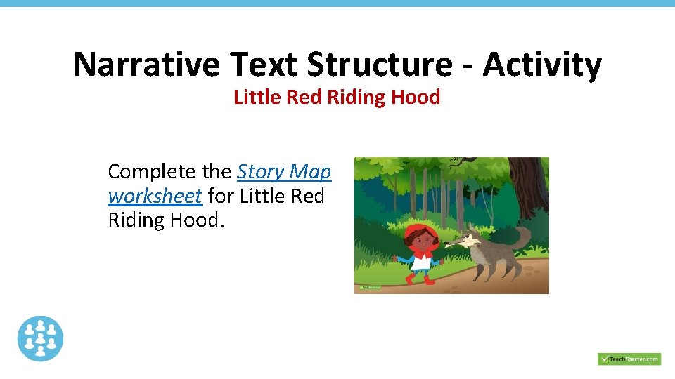 Narrative Text Structure - Activity Little Red Riding Hood Complete the Story Map worksheet