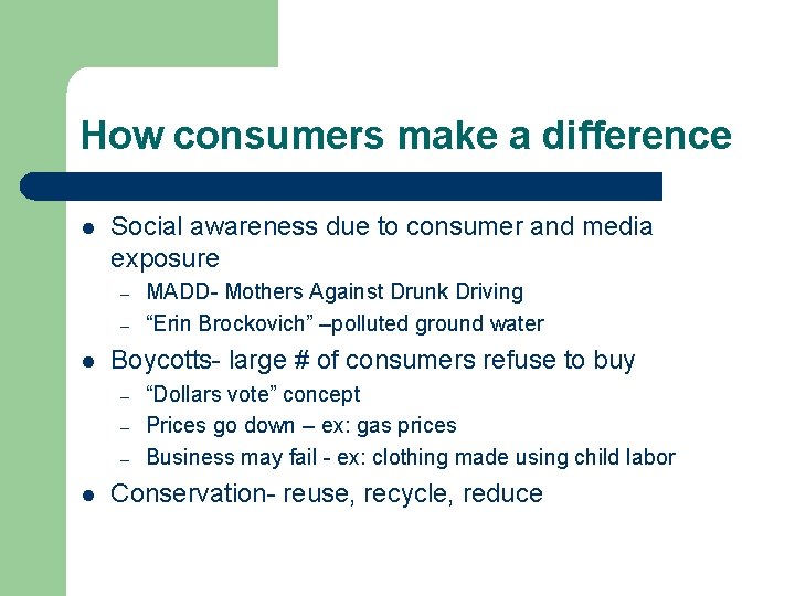 How consumers make a difference l Social awareness due to consumer and media exposure