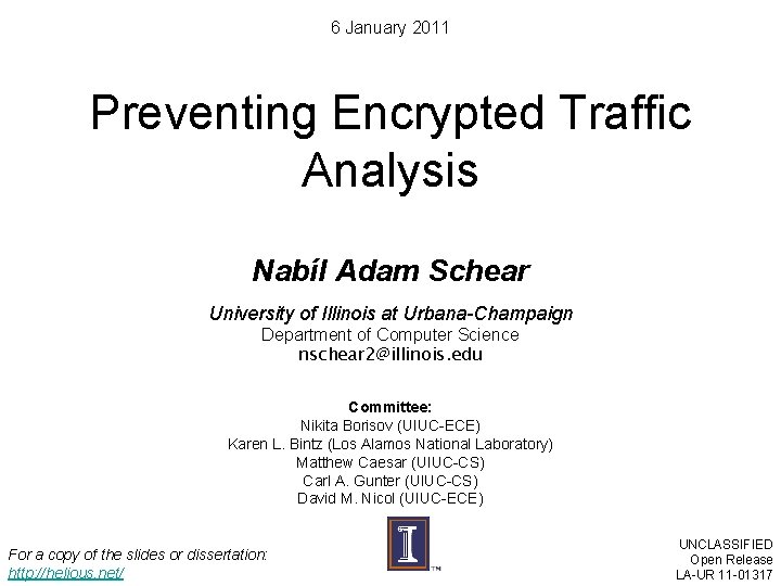 6 January 2011 Preventing Encrypted Traffic Analysis Nabíl Adam Schear University of Illinois at