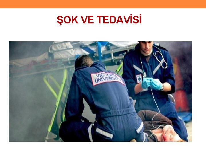 ŞOK VE TEDAVİSİ 