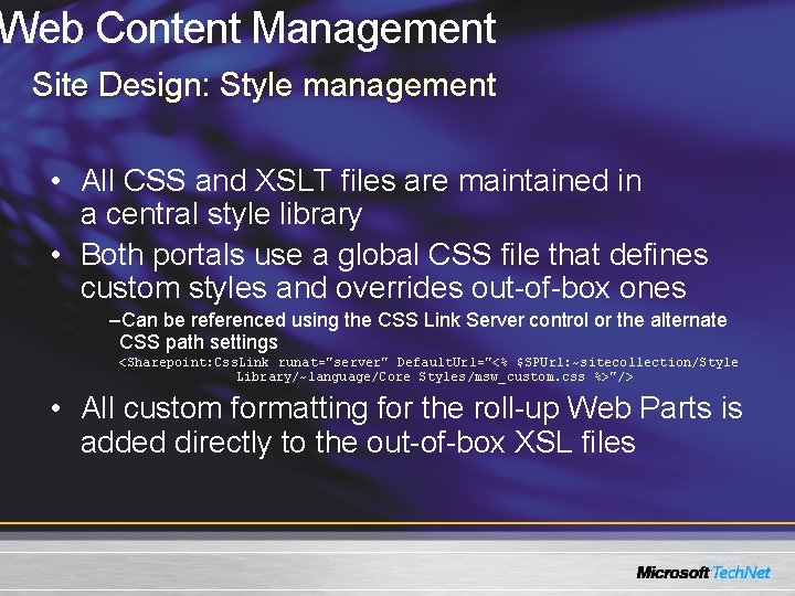 Web Content Management Site Design: Style management • All CSS and XSLT files are Web Content Management Site Design: Style management • All CSS and XSLT files are