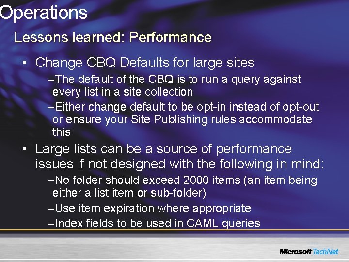 Operations Lessons learned: Performance • Change CBQ Defaults for large sites –The default of Operations Lessons learned: Performance • Change CBQ Defaults for large sites –The default of