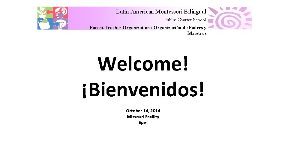 Latin American Montessori Bilingual Public Charter School Parent Teacher Organization / Organización de Padres