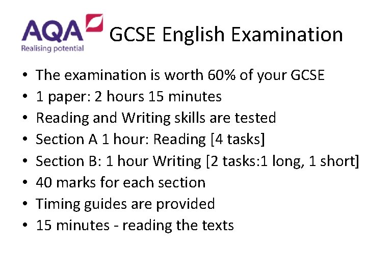  GCSE English Examination • • The examination is worth 60% of your GCSE