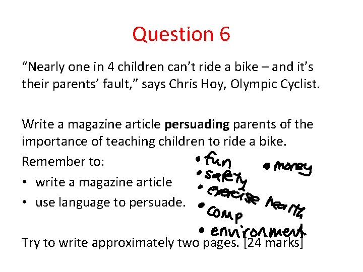 Question 6 “Nearly one in 4 children can’t ride a bike – and it’s