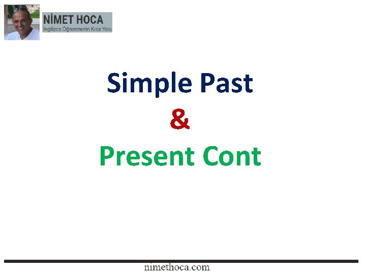 Simple Past & Present Cont Simple Past & Present Cont
