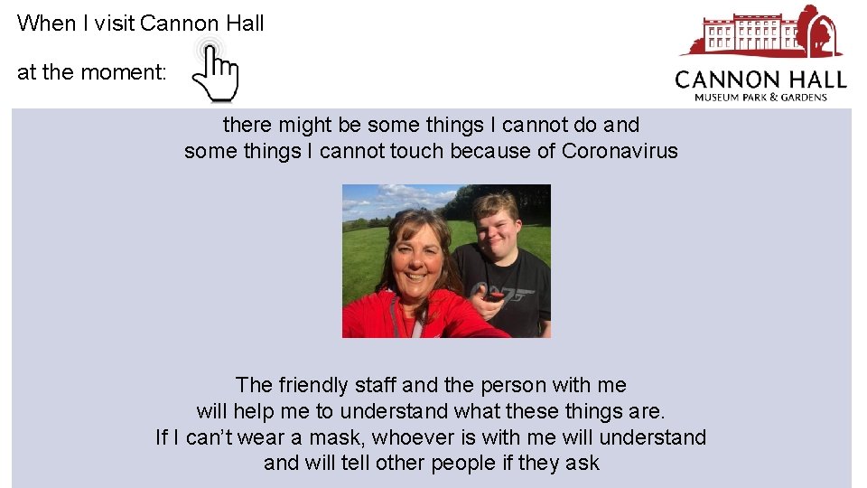 When I visit Cannon Hall at the moment: there might be some things I