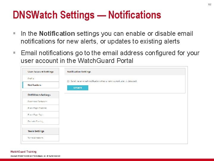 85 DNSWatch Settings — Notifications § In the Notification settings you can enable or