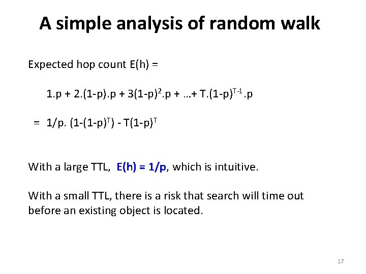 A simple analysis of random walk Expected hop count E(h) = 1. p +