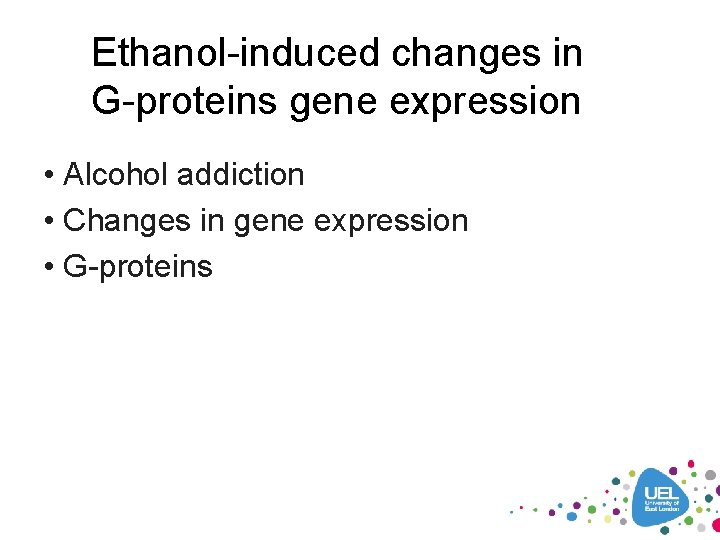 Ethanol-induced changes in G-proteins gene expression • Alcohol addiction • Changes in gene expression