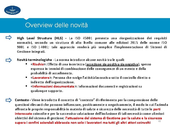 Overview delle novità High Level Structure (HLS) ‐ La ISO 45001 presenta una riorganizzazione