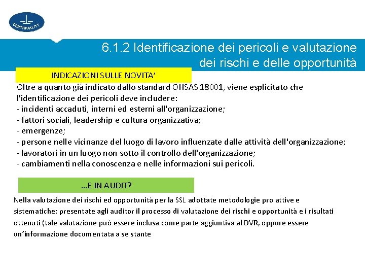 6. 1. 2 Identificazione dei pericoli e valutazione dei rischi e delle opportunità INDICAZIONI