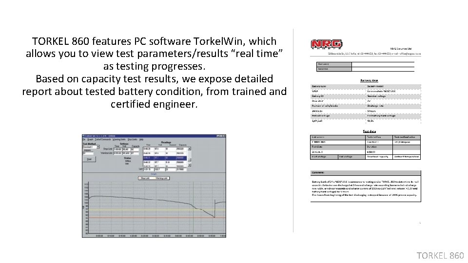 TORKEL 860 features PC software Torkel. Win, which allows you to view test parameters/results