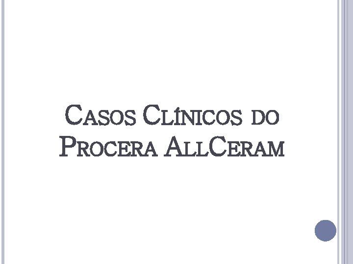 CASOS CLÍNICOS DO PROCERA ALLCERAM 