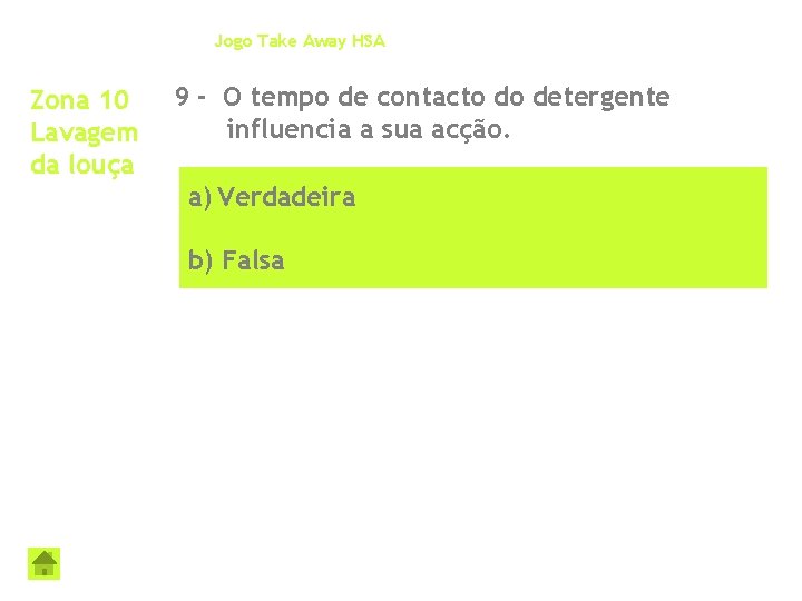 Jogo Take Away HSA Zona 10 Lavagem da louça 9 - O tempo de