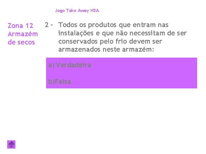 Jogo Take Away HSA 2 - Todos os produtos que entram nas Zona 12