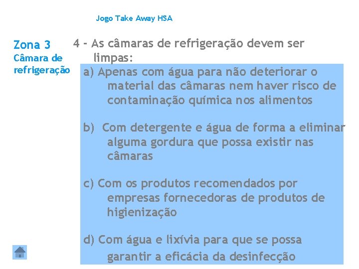 Jogo Take Away HSA 4 - As câmaras de refrigeração devem ser Câmara de