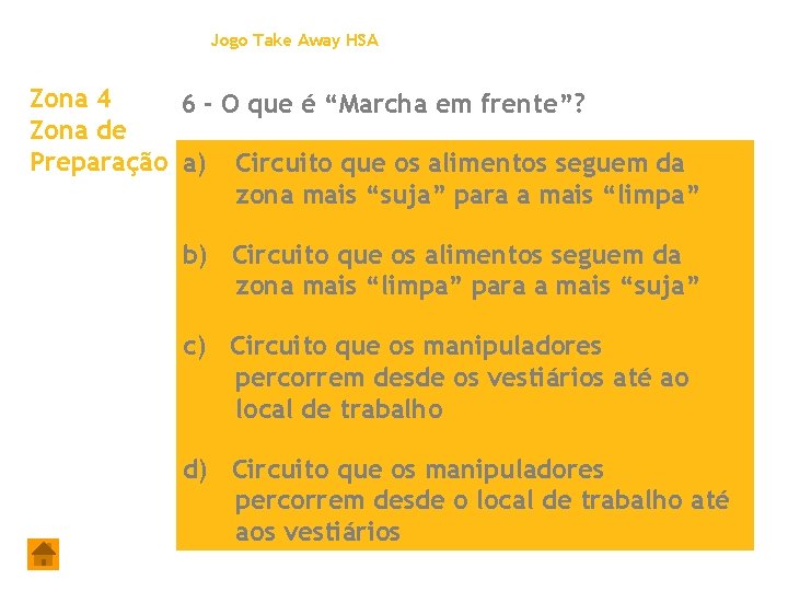 Jogo Take Away HSA Zona 4 6 - O que é “Marcha em frente”?