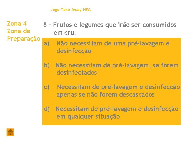 Jogo Take Away HSA Zona 4 8 - Frutos e legumes que irão ser