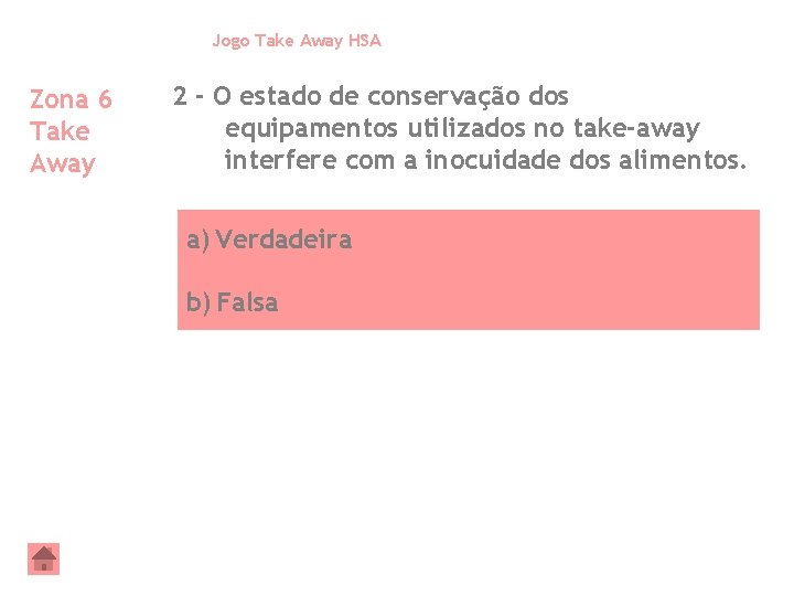 Jogo Take Away HSA Zona 6 Take Away 2 - O estado de conservação