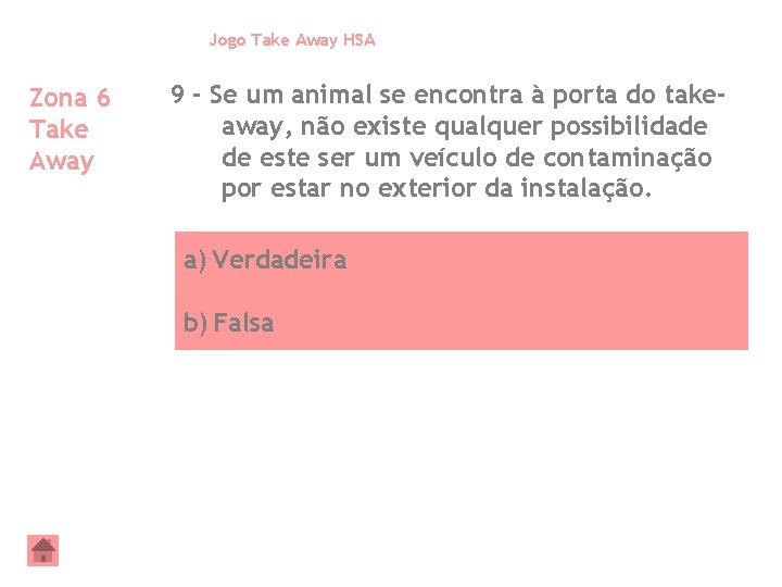 Jogo Take Away HSA Zona 6 Take Away 9 - Se um animal se