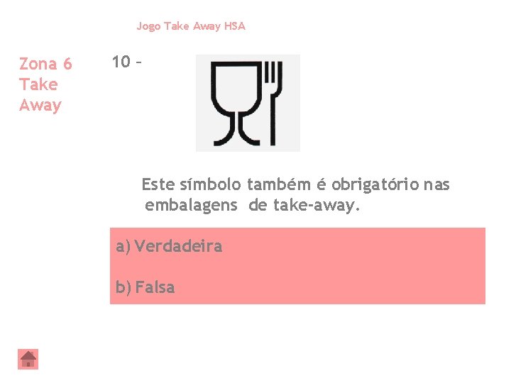 Jogo Take Away HSA Zona 6 Take Away 10 – Este símbolo também é