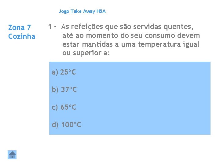 Jogo Take Away HSA Zona 7 Cozinha 1 - As refeições que são servidas