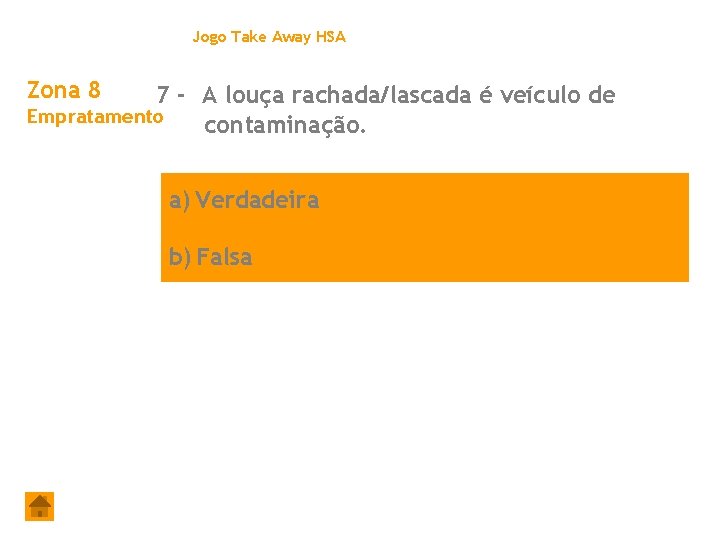 Jogo Take Away HSA 7 - A louça rachada/lascada é veículo de Empratamento contaminação.