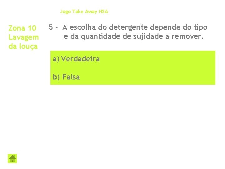 Jogo Take Away HSA Zona 10 Lavagem da louça 5 - A escolha do