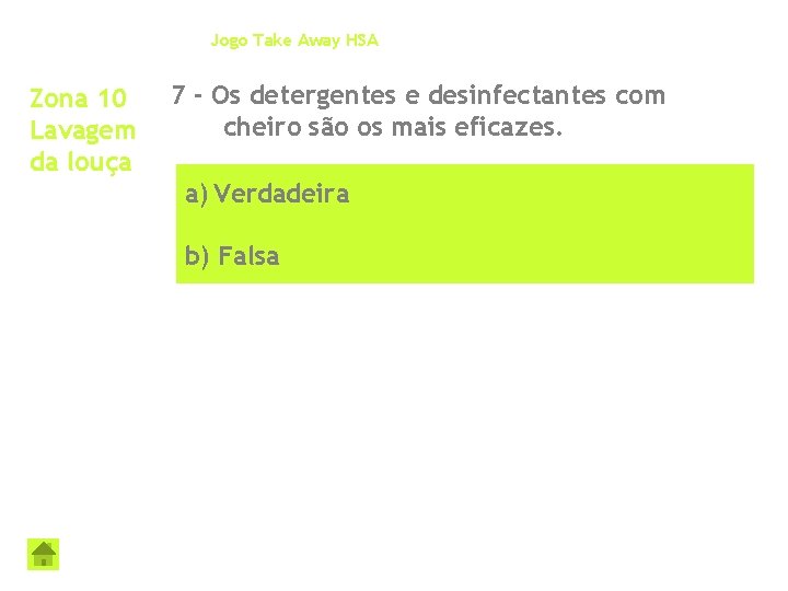 Jogo Take Away HSA Zona 10 Lavagem da louça 7 - Os detergentes e