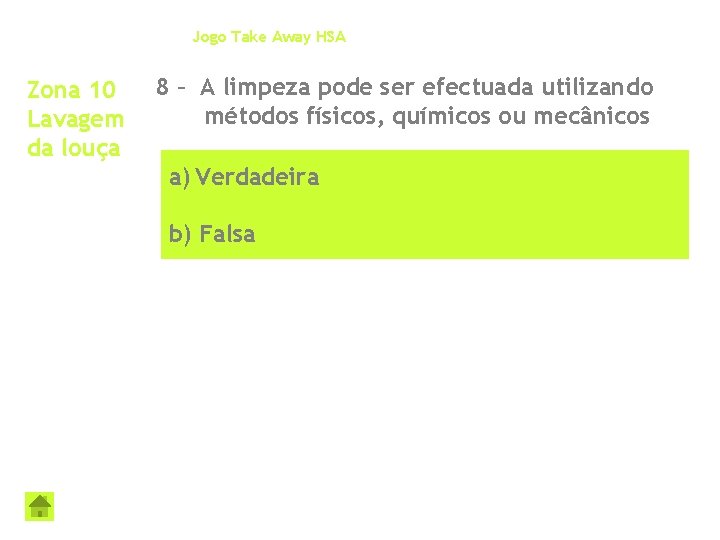 Jogo Take Away HSA Zona 10 Lavagem da louça 8 – A limpeza pode