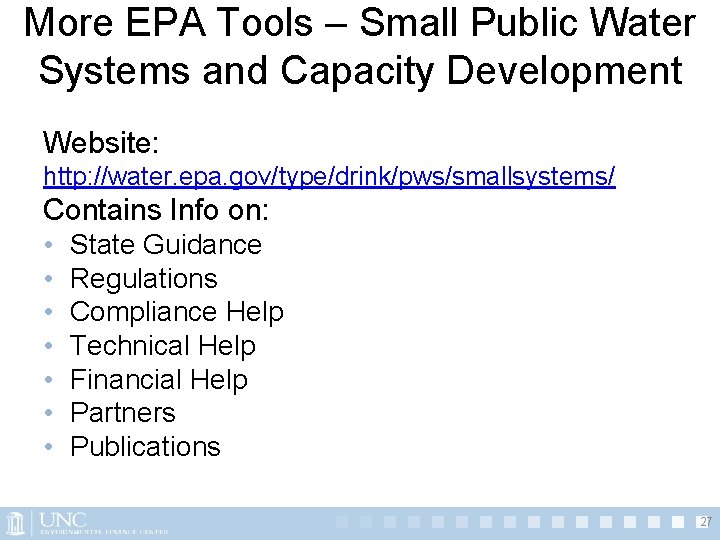 More EPA Tools – Small Public Water Systems and Capacity Development Website: http: //water.