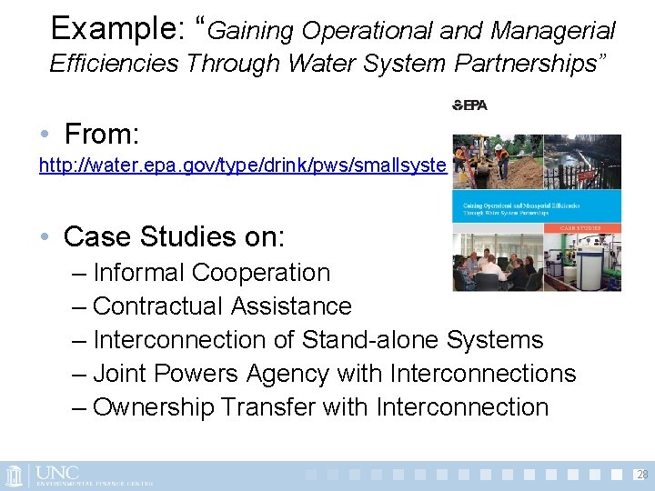  Example: “Gaining Operational and Managerial Efficiencies Through Water System Partnerships” • From: http: