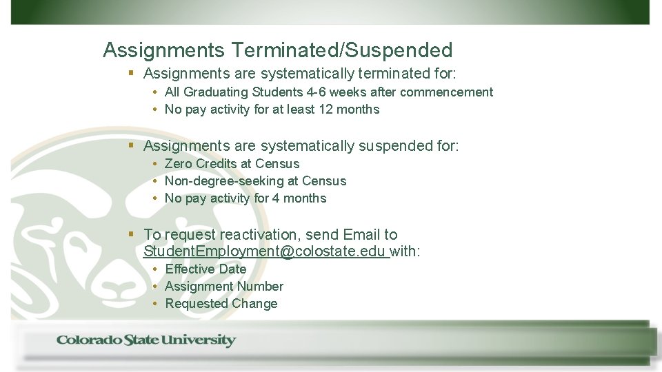 Assignments Terminated/Suspended § Assignments are systematically terminated for: • All Graduating Students 4 -6