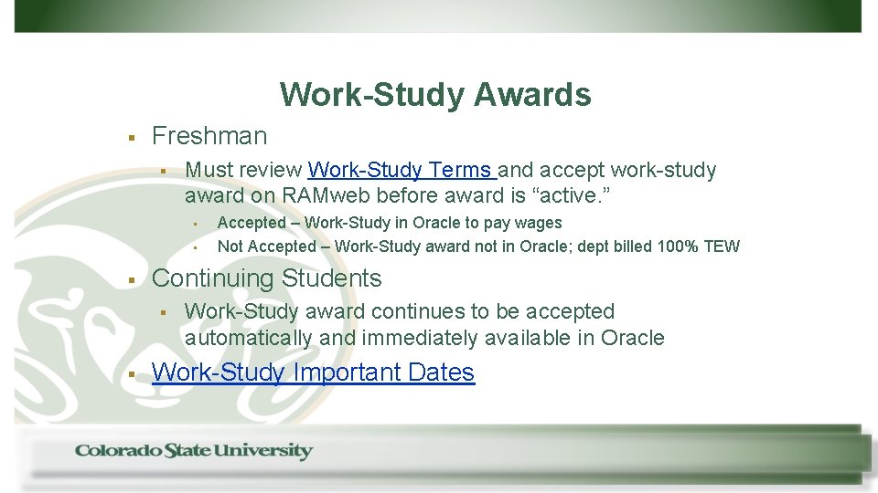 Work-Study Awards § Freshman § Must review Work-Study Terms and accept work-study award on